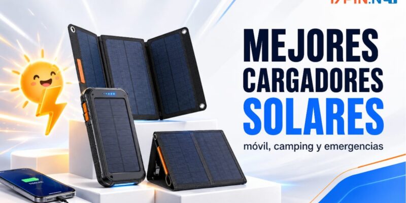 Mejores cargadores solares para móvil y cuál elegir según tu uso